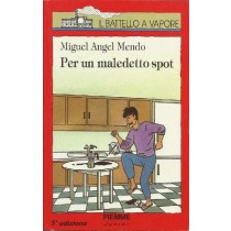 Per Un Maledetto Spot Miguel A. Mendo Edizioni Piemme