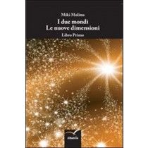 I Due Mondi. Le Nuove Dimensioni Miki Molino Gruppo Albatros Il Filo