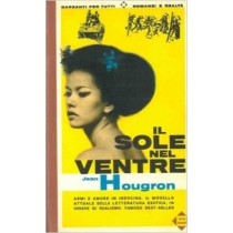 Il Sole Nel Ventre. Jean Hougron Garzanti