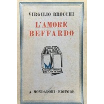 L'Amore Beffardo Brocchi Virgilio Arnoldo Mondadori Editore