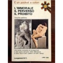 L'Immorale Il Perverso Il Proibito Aa.Vv Longanesi & C 