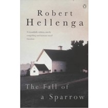The Fall Of A Sparrow Hellenga, Robert London Penguin Books