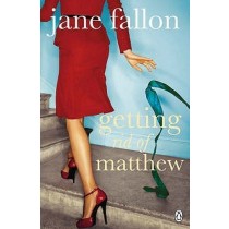 Getting Rid Of Matthew Jane Fallon Penguin 