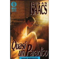 Quasi Un Paradiso  Isaacs, Susan Arnoldo Mondadori Editore