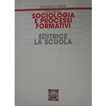 Sociologia E Processi Formativi  Ribolzi, Luisa Editrice La Scuola