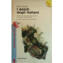 Il Debito Degli Italiani Quello Che Ognuno Deve Sapere Sui Nostri Conti Pubblici  Pesole, Dino Editori Riuniti