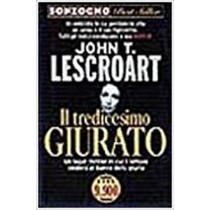 Il Tredicesimo Giurato  Lescroart, John T. Sonzogno