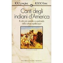 Canti Degli Indiani D'America  Zavatti, Silvio       Newton Compton Editori