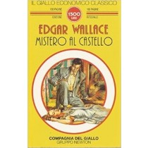 Mistero Al Castello  Wallace, Edgar Newton Compton Editori
