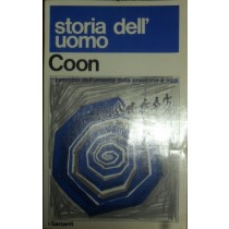 Storia Dell'Uomo - Il Cammino Dell'Umanita' Dalla Preistoria Ad Oggi Coon Carleton Garzanti