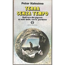 Terra Senza Tempo. Kolosimo Peter Mondadori