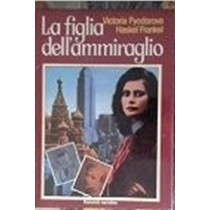 La Figlia Dell'Ammiraglio Victoria Fyodorova - Haskel Frankel Euroclub