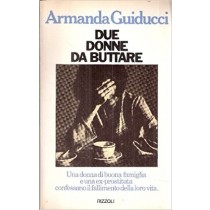 Due Donne Da Buttare Armanda Guiducci Rizzoli