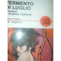 Fermento Di Luglio. Erskine Caldwell 