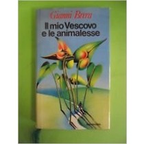 Il Mio Vescovo E Le Animalesse.  Gianni Brera Narrativa Club