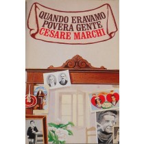 Quando Eravamo Povera Gente. Cesare Marchi Cde