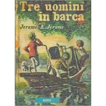Tre Uomini In Barca  Jerome K. Jerome - Mursia 