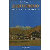Agriturismo: Teoria Ed Esperienze Magagnotti Paolo Edagricole 