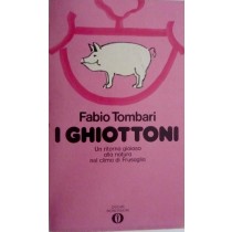 I Ghiottoni Fabio Tombari Mondadori