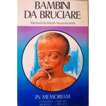 Bambini Da Bruciare. L'Industria Dell'Aborto In Inghilterra. Michael Litchfield - Susan Kentish Edizioni Paoline