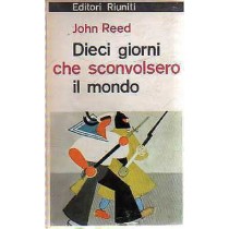 Dieci Giorni Che Sconvolsero Il Mondo Reed John Editori Riuniti 