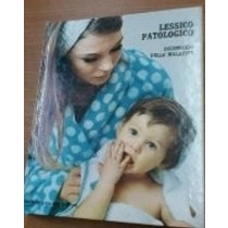 Lessico Patologico - Dizionario Delle Malattie Aavv Peruzzo 