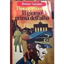 Il Giorno Prima Dell'Alba Thomas Wiseman Sonzogno 