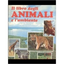 Il Libro Degli Animali E L'Ambiente Aa Vv Vallardi 