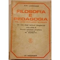 Filosofia E Pedagogia Nel Loro Sviluppo Storico E.Paolo Lamamma Le Monnier 