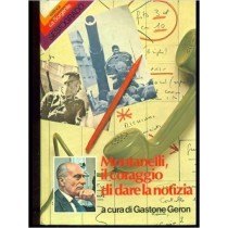 Montanelli, Il Coraggio Di Dare La Notizia Gastone Geron La Sorgente 