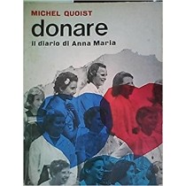 Donare - Il Diario Di Anna Maria Michel Quoist Borla Editore