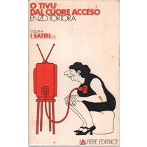 O Tiv&Ugrave. Dal Cuore Acceso. Tortora E. L'Alfiere Editrice