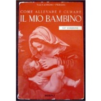 Come Allevare E Curare Il Mio Bambino Peroni Valvassori Hoepli