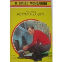 Ricatto Alla Città Alding Peter Giallo Mondadori 