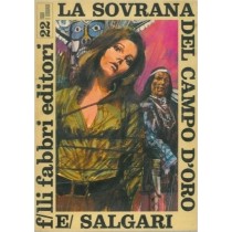 La Sovrana Del Campo D'Oro. Salgari Emilio - Milano, Fabbri 