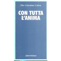 Con Tutta L'Anima Pier Giordano Cabra Queriniana