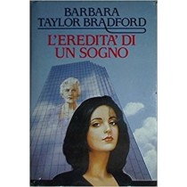 L'Ereditã Di Un Sogno Barbara Taylor Bradford Club Degli Editori