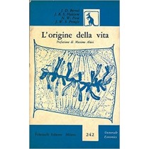 L'Origine Della Vita. Bernal J.D. - Haldane J.B.S. - Pirie N.W. - Pringle J.W.S. - Feltrinelli