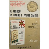 Il Mondo, La Carne E Padre Smith : Le Avventure Del Prete Più Simpatico Al Mondo Descritte Dallo Scrittore Più Buono Del Mondo Marshall Bruce Longanesi & C