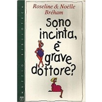 Sono Incinta, È Grave Dottore? Brham R. E N. Franco Muzzio Editore. Collana Biblioteca