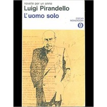 L'Uomo Solo Luigi Pirandello Mondadori