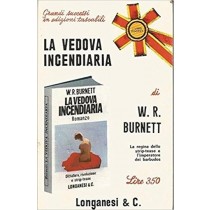 La Vedova Incendiaria  W.R. Burnett Longanesi & C. 
