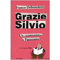 Grazie Silvio Un Comunista A Panorama  Debenedetti, Franco Arnoldo Mondadori Editore
