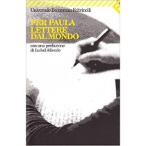 Per Paula Lettere Dal Mondo -- Allende, Isabel Casa Editrice Feltrinelli