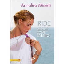 Iride. Veloce Come Il Vento Annalisa Minetti Edizioni Paoline