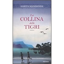 La Collina Delle Tigri Sarita Mandanna Edizioni Piemme