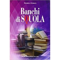 Banchi Di Squola Federica Storace Macchione Editore 