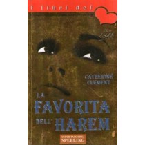 La Favorita Dell'Harem  Clément, Catherine Milano Super Tascabili Sperling, Stampa 1997