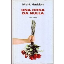 Una Cosa Da Nulla  Mark Haddon Mondolibri 