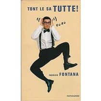 Tont Le Sa Tutte! Fontana Wilson Mondadori 